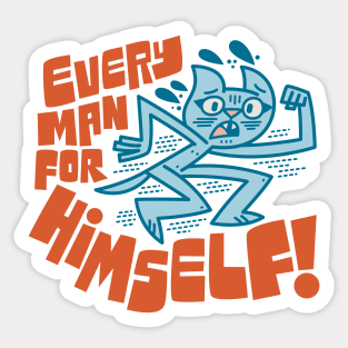 Every Man For Himself Sticker